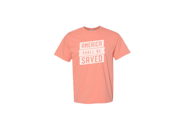 America Shall Be Saved T-Shirt
