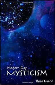 Modern Day Mysticism by Brian Guerin