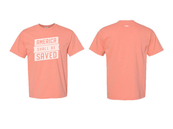 America Shall Be Saved (T-shirt, Salmon)