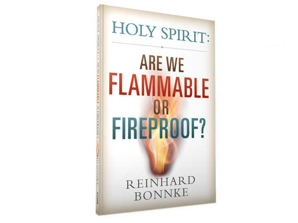 Holy Spirit: Are We Flammable or Fireproof? - Christ For All Nations Store - Christian Products