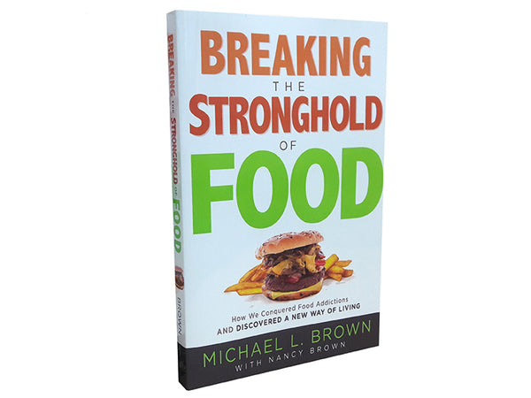 Breaking the Stronghold of Food - Christ For All Nations Store - Christian Products
