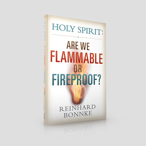 Holy Spirit: Are We Flammable or Fireproof? - Christ For All Nations Store - Christian Products