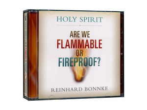 Holy Spirit: Are We Flammable or Fireproof? AudioBook (CD) - Christ For All Nations Store - Christian Products