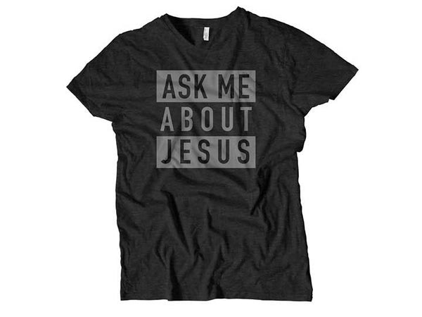 Ask Me About Jesus (T-shirt) - Christ For All Nations Store - Christian Products