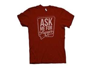 Ask Me for Prayer T-Shirt (Red) - Christ For All Nations Store - Christian Products