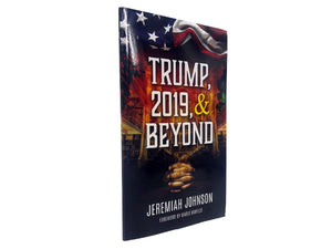 Trump, 2019 & Beyond - Christ For All Nations Store - Christian Products